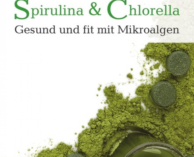Spirulina und Chlorella